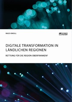 Digitale Transformation in ländlichen Regionen (eBook, PDF) - Knoll, Ingo