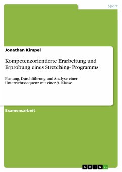 Kompetenzorientierte Erarbeitung und Erprobung eines Stretching- Programms (eBook, PDF) - Kimpel, Jonathan