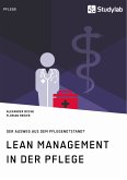 Lean Management in der Pflege. Der Ausweg aus dem Pflegenotstand? (eBook, PDF)