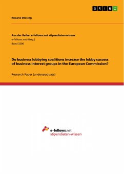 Do business lobbying coalitions increase the lobby success of business interest groups in the European Commission? (eBook, PDF) - Diesing, Roxane