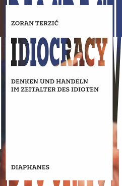 Idiocracy (eBook, ePUB) - Terzić, Zoran