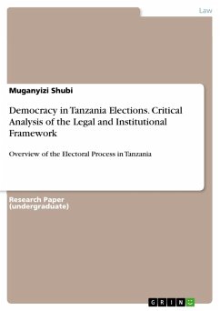Democracy in Tanzania Elections. Critical Analysis of the Legal and Institutional Framework (eBook, PDF)