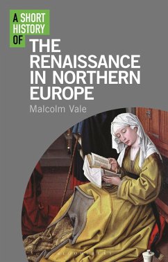 A Short History of the Renaissance in Northern Europe (eBook, ePUB) - Vale, Malcolm
