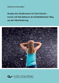 Analyse des Studienstarts im Fach Chemie - Lernen mit Simulationen als fachdidaktischer Weg aus der Überforderung (eBook, PDF)