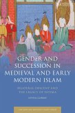 Gender and Succession in Medieval and Early Modern Islam (eBook, ePUB) Gender and Succession in Medieval and Early Modern Islam (eBook, ePUB)