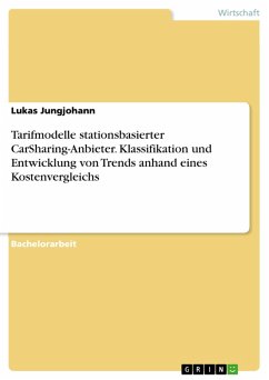 Tarifmodelle stationsbasierter CarSharing-Anbieter. Klassifikation und Entwicklung von Trends anhand eines Kostenvergleichs (eBook, PDF)