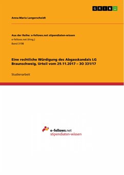 Eine rechtliche Würdigung des Abgasskandals LG Braunschweig, Urteil vom 29.11.2017 - 3O 331/17 (eBook, PDF)