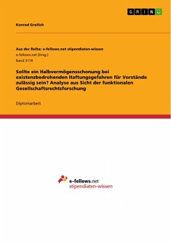 Sollte ein Halbvermögensschonung bei existenzbedrohenden Haftungsgefahren für Vorstände zulässig sein? Analyse aus Sicht der funktionalen Gesellschaftsrechtsforschung (eBook, PDF) - Greilich, Konrad