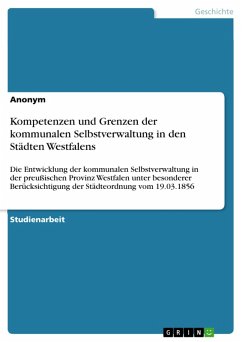Kompetenzen und Grenzen der kommunalen Selbstverwaltung in den Städten Westfalens (eBook, PDF)