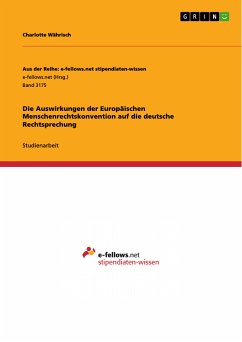 Die Auswirkungen der Europäischen Menschenrechtskonvention auf die deutsche Rechtsprechung (eBook, PDF)