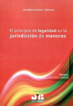 El principio de legalidad en la jurisdicción de menores (eBook, PDF) - Gutiérrez i Albentosa, Joan Manel
