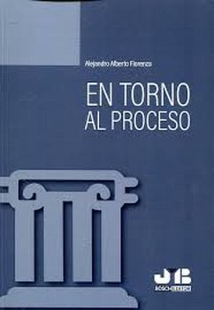 En torno al proceso (eBook, PDF) - Fiorenza, Alejandro