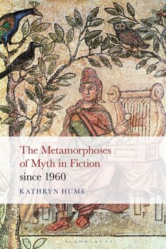 The Metamorphoses of Myth in Fiction since 1960 (eBook, ePUB) - Hume, Kathryn