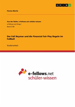 Der Fall Neymar und die Financial Fair Play Regeln im Fußball (eBook, PDF) - Moritz, Florian