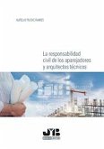 La responsabilidad civil de los aparejadores y arquitectos técnicos (eBook, PDF)