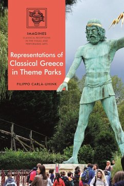 Representations of Classical Greece in Theme Parks (eBook, PDF) - Carlà-Uhink, Filippo