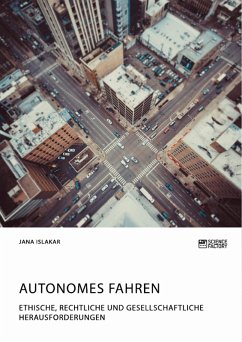 Autonomes Fahren. Ethische, rechtliche und gesellschaftliche Herausforderungen (eBook, PDF)