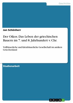 Der Oikos. Das Leben der griechischen Bauern im 7. und 8. Jahrhundert v. Chr. (eBook, PDF) - Schönherr, Jan