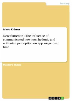 New fun(ction). The influence of communicated newness, hedonic and utilitarian perception on app usage over time (eBook, PDF)