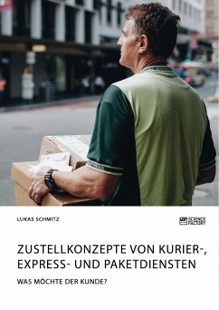 Zustellkonzepte von Kurier-, Express- und Paketdiensten (eBook, PDF) - Schmitz, Lukas