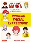How to Create Manga: Drawing Facial Expressions (eBook, ePUB)