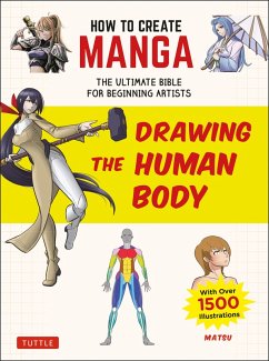 How to Create Manga: Drawing the Human Body (eBook, ePUB) - Matsu