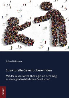 Strukturelle Gewalt überwinden (eBook, PDF) - Mierzwa, Roland