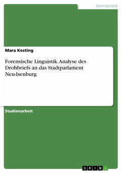 Forensische Linguistik. Analyse des Drohbriefs an das Stadtparlament Neu-Isenburg (eBook, PDF)