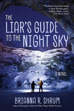 The Liar's Guide to the Night Sky (eBook, ePUB) - Shrum, Brianna R.