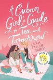A Cuban Girl's Guide to Tea and Tomorrow (eBook, ePUB)