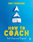 How to Coach: First Steps and Beyond (eBook, PDF)