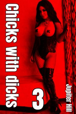 Chicks with dicks 3 (eBook, ePUB) - Hill, Jupiter