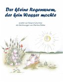 Der kleine Regenwurm, der kein Wasser mochte (eBook, ePUB)