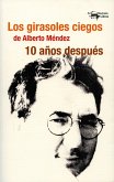 Los girasoles ciegos de Alberto Méndez 10 años después (eBook, ePUB)