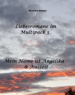 Liebesromane im Multipack 5 (eBook, ePUB) - Mathys, Reinhard