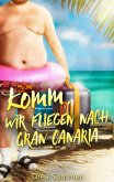 Komm, wir fliegen nach Gran Canaria (eBook, ePUB) Komm, wir fliegen nach Gran Canaria (eBook, ePUB)