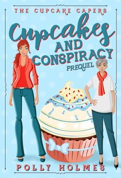 Cupcakes and Conspiracy (The Cupcake Capers) (eBook, ePUB) - Holmes, Polly