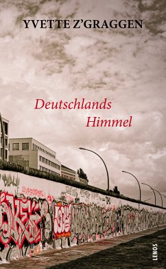 Deutschlands Himmel (eBook, ePUB) - Z'Graggen, Yvette