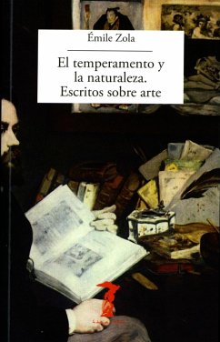 El temperamento y la naturaleza. Escritos sobre arte (eBook, ePUB) - Zola, Émile