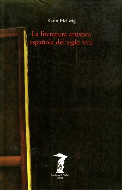 La literatura artística española del siglo XVII (eBook, ePUB) - Hellwig, Karin