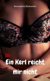 Ein Kerl reicht mir nicht (eBook, ePUB)