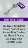Intelligence Surveillance, Security Sector Reforms, Accountability Principles and National Security Challenges within European Union (eBook, ePUB)