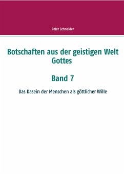 Botschaften aus der geistigen Welt Gottes (eBook, ePUB) - Schneider, Peter