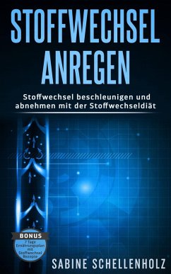 Stoffwechsel anregen (eBook, ePUB) - Schellenholz, Sabine