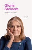 I Know This to Be True: Gloria Steinem (eBook, ePUB)