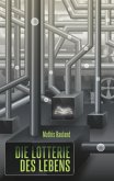 Die Lotterie des Lebens (eBook, ePUB) Die Lotterie des Lebens (eBook, ePUB)