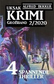 Uksak Krimi Großband 2/2020 - 4 spannende Thriller (eBook, ePUB)