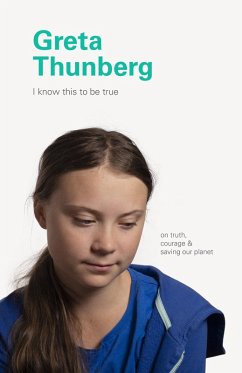 I Know This to Be True: Greta Thunberg (eBook, ePUB) - Blackwell, Geoff; Hobday, Ruth