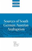 Sources of South German/Austrian Anabaptism (eBook, ePUB)