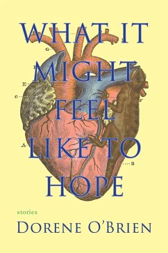 What It Might Feel Like To Hope (eBook, ePUB) - O'Brien, Dorene